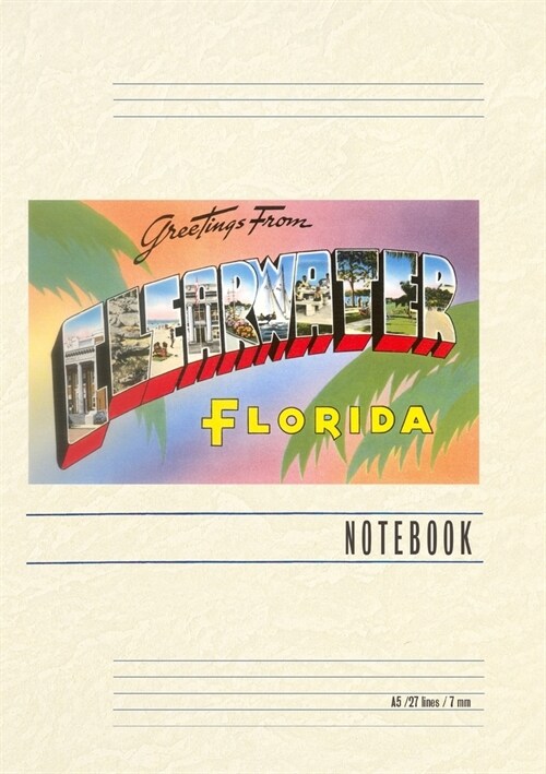 Vintage Lined Notebook Greetings from Clearwater, Florida (Paperback)