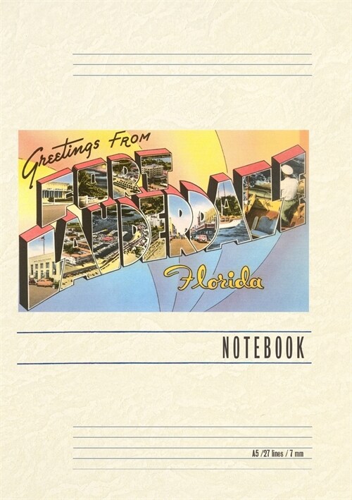 Vintage Lined Notebook Greetings from Ft. Lauderdale, Florida (Paperback)