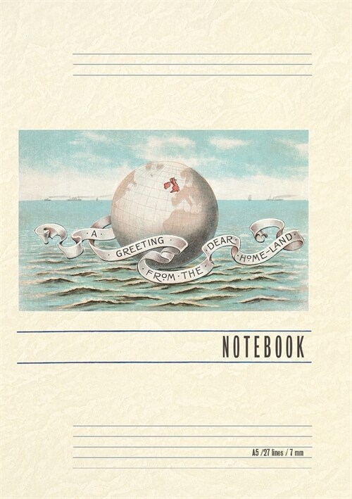 Vintage Lined Notebook Greeting from the Dear Home-Land, Globe Showing Britain (Paperback)