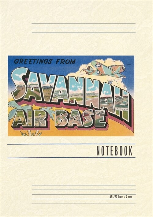 Vintage Lined Notebook Greetings from Savannah Air Base (Paperback)