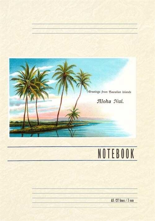 Vintage Lined Notebook Greetings from the Hawaiian Islands, Aloha Nui (Paperback)