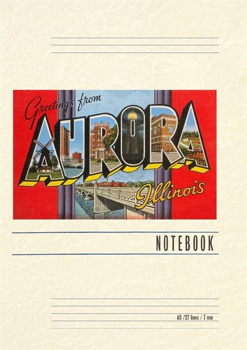 Vintage Lined Notebook Greetings from Aurora, Illinois (Paperback)