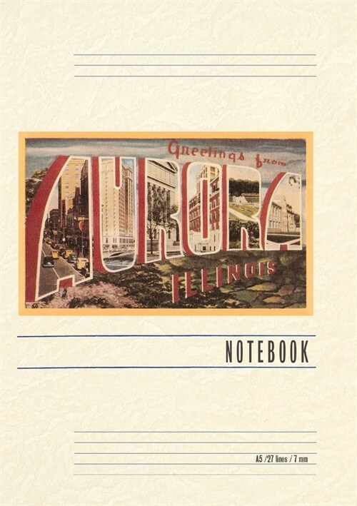 Vintage Lined Notebook Greetings from Aurora, Illinois (Paperback)