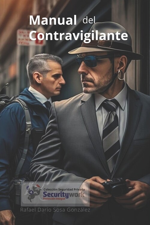 Manual del Contravigilante: : Evite ser sorprendido por las amenazas! (Paperback)