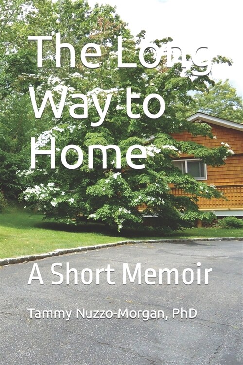 The Long Way to Home: A Short Memoir (Paperback)