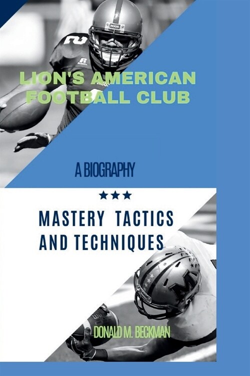 Lions American Football: Mastery Tactics and Techniques (Paperback)