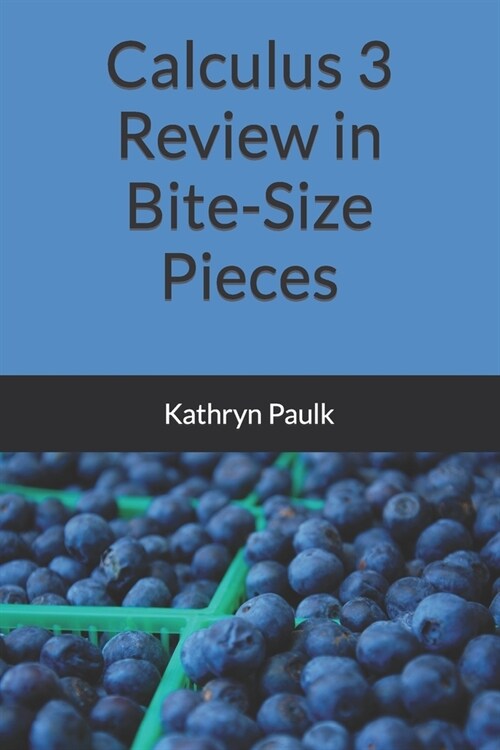 Calculus 3 Review in Bite-Size Pieces (Paperback)