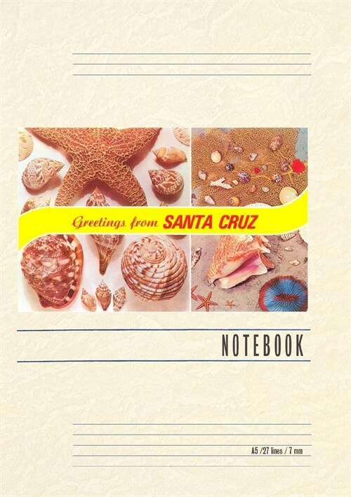Vintage Lined Notebook Sea Shell Greetings from Santa Cruz (Paperback)