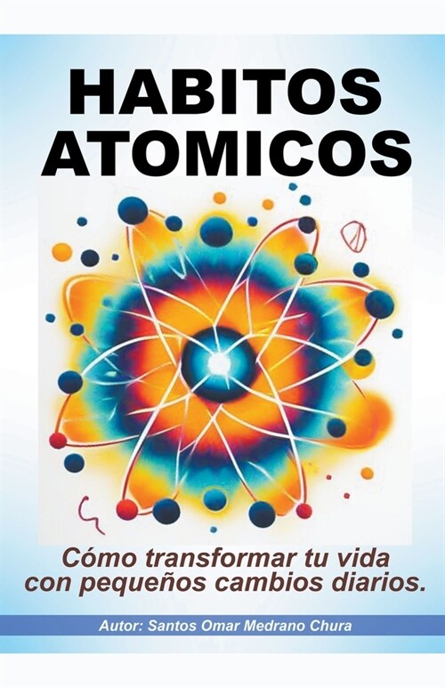 H?itos at?icos. C?o transformar tu vida con peque?s cambios diarios. (Paperback)