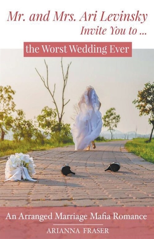 Mr. and Mrs. Ari Levinsky Invite You to... the Worst Wedding Ever. (Paperback)