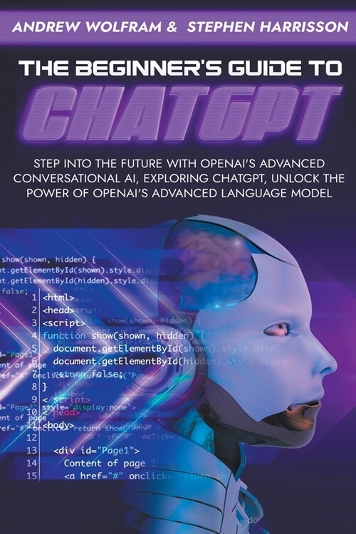 The Beginners Guide to ChatGPT (Paperback)