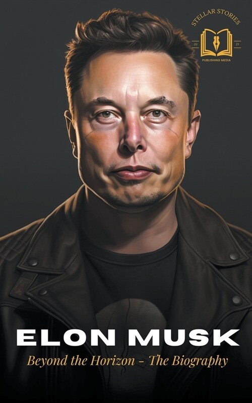 Elon Musk: A Visionarys Journey - The Biography (Paperback)