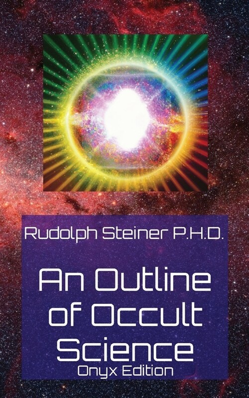 An Outline of Occult Science: Onyx Edition (Paperback)