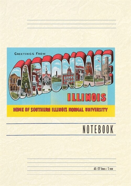 Vintage Lined Notebook Greetings from Carbondale, Illinois (Paperback)