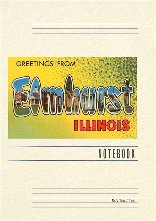 Vintage Lined Notebook Greetings from Elmhurst, Illinois (Paperback)