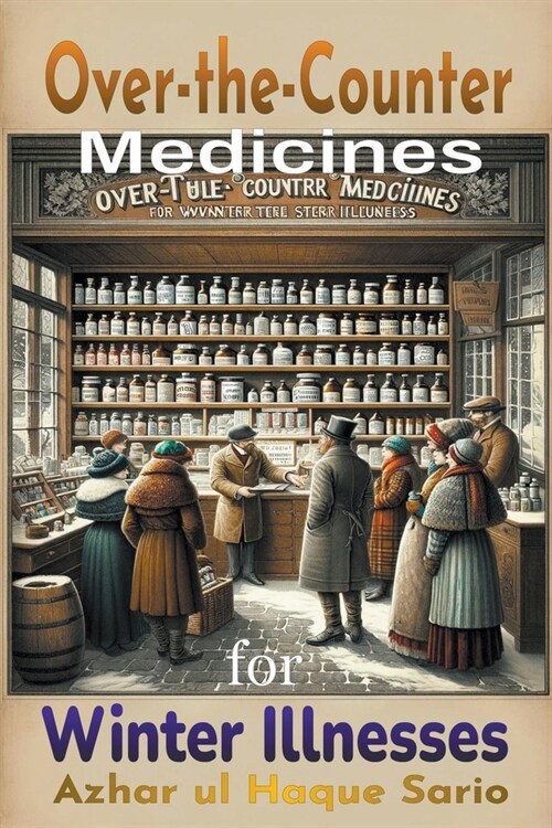 Over-the-Counter Medicines for Winter Illnesses (Paperback)