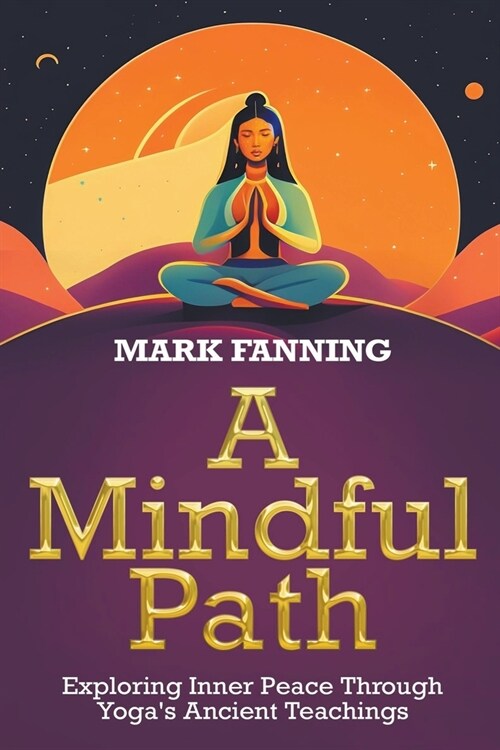 A Mindful Path (Paperback)