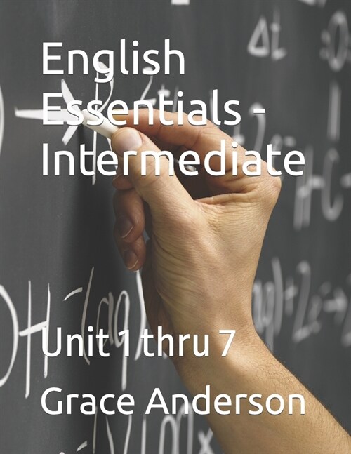 English Essentials - Intermediate: Unit 1 thru 7 (Paperback)