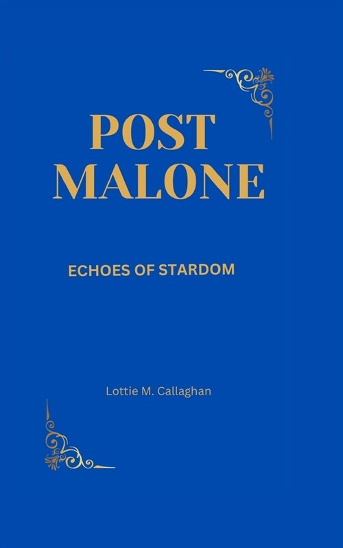 Post Malone: Echoes of Stardom (Paperback)