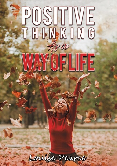 Positive Thinking As a Way of Life (Paperback)