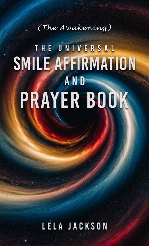 The Universal Smile Affirmation And Prayer Book (Hardcover)