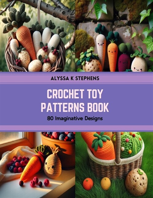 Crochet Toy Patterns Book: 80 Imaginative Designs (Paperback)