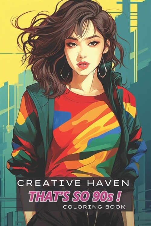 Creative Haven Thats so 90s ! Coloring Book: Fashion (Paperback)