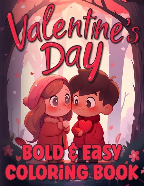 Bold & Easy Valentines Day Coloring Book for Adults & Kids: Large Print Illustrations to Color (Paperback)