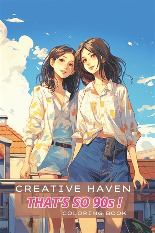 Creative Haven Thats so 90s ! Coloring Book: Fashion (Paperback)