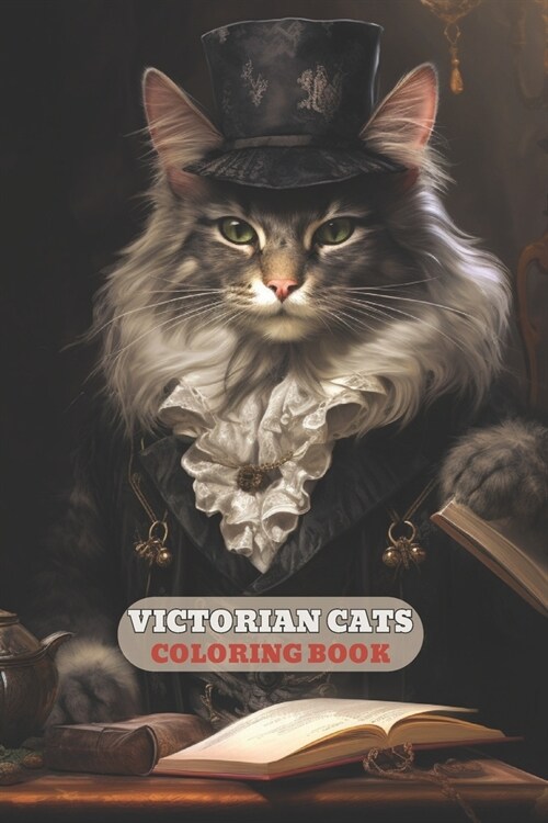 Victorian Cats Coloring Book: With Cute kittens, fashion, Cat in dress, kitty pages, and More (Paperback)