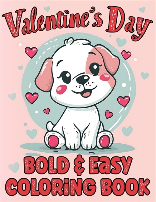 Simple Valentines Day Coloring Book for Adults & Kids: Bold & Easy Large Print Illustrations to Color (Paperback)