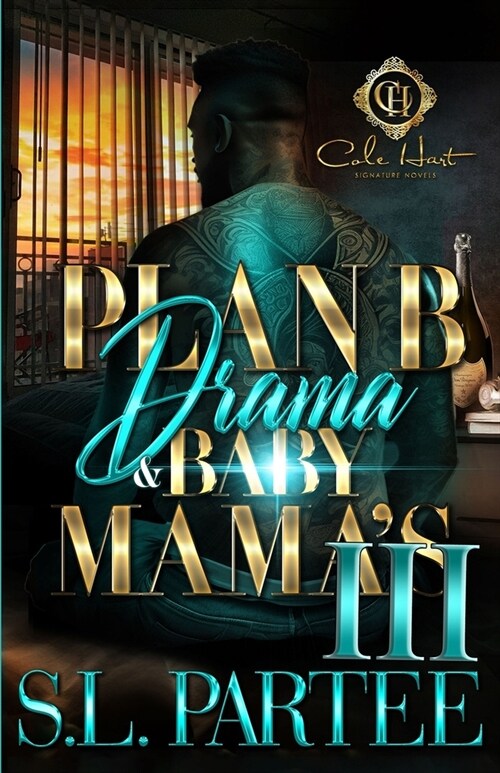 Plan B Drama & Baby Mamas 3: An African American Romance: The Finale (Paperback)