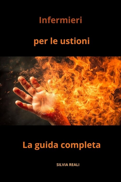 Infermieri per le ustioni - La guida completa (Paperback)