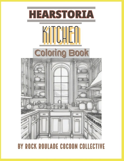 Kitchen, Hearstoria: Coloring Book (Paperback)