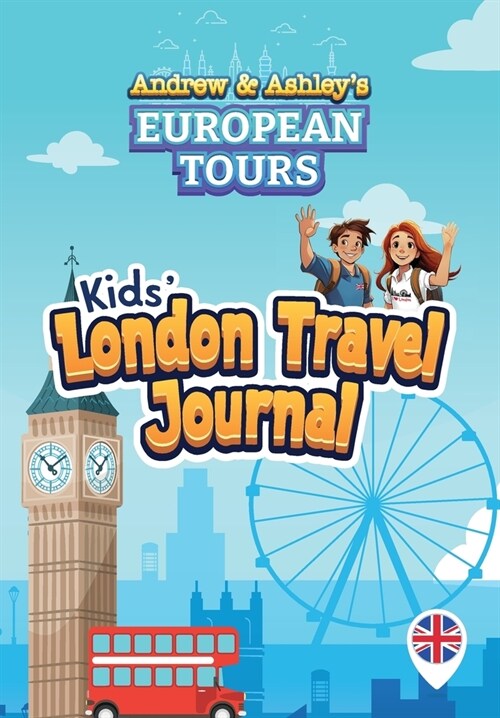 Andrew & Ashleys European Tours Kids LONDON Travel Journal (Paperback)