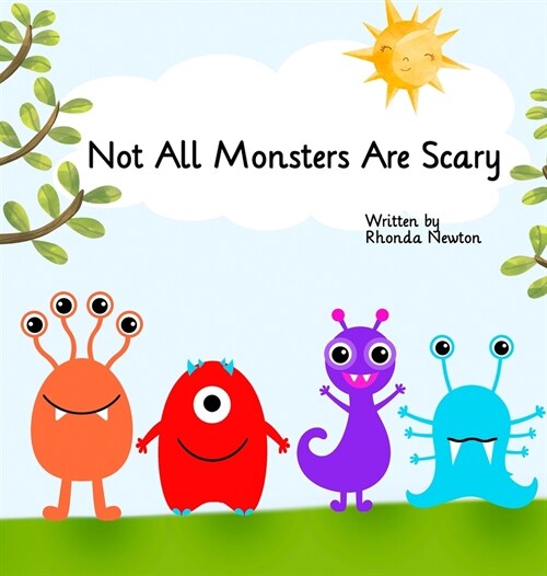 Not All Monsters Are Scary (Hardcover)