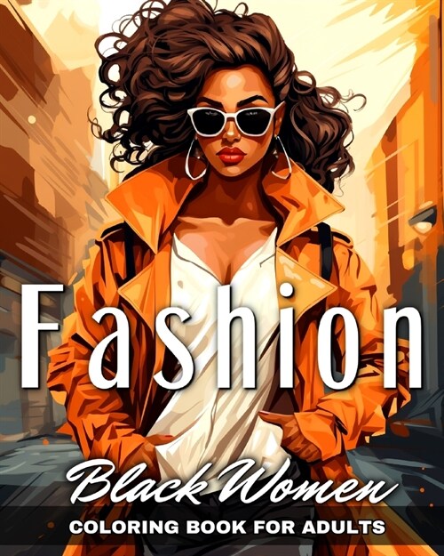 Black Women Fashion Coloring Book for Adults: Black Girl Fashion Coloring Pages (Paperback)
