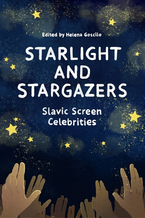 Starlight and Stargazers: Slavic Screen Celebrities (Hardcover)