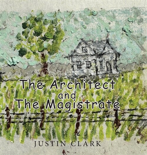 The Architect and the Magistrate (Hardcover)