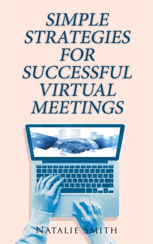 Simple Strategies for Successful Virtual Meetings (Hardcover)