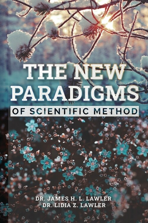The new paradigms of Scientific Method (Paperback)