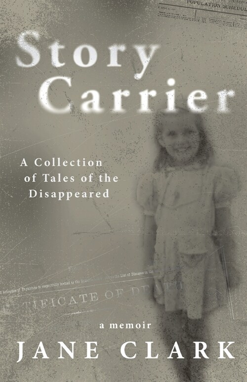 Story Carrier: A Collection of Tales of The Disappeared (Paperback)