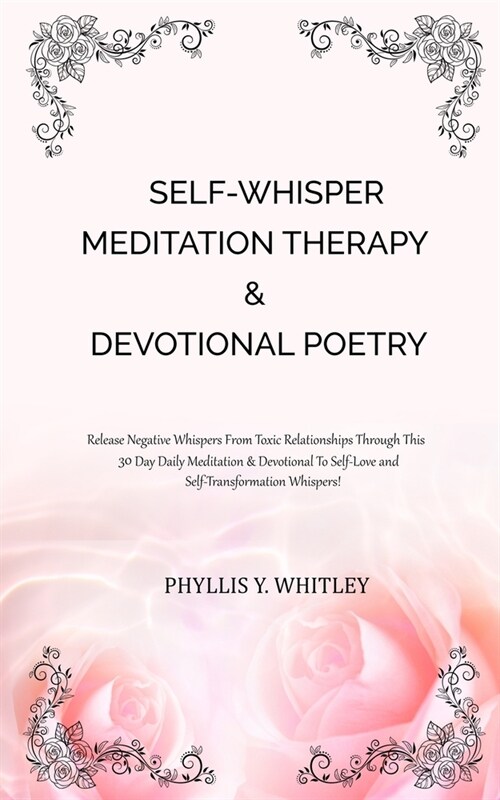 Self-Whisper Meditation Therapy & Devotional Poetry (Paperback)