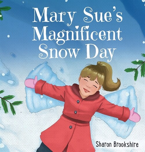 Mary Sues Magnificent Snow Day (Hardcover)