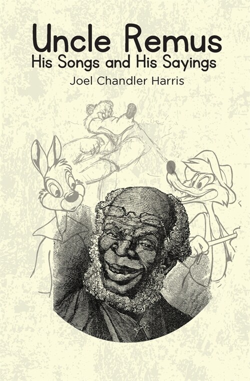 Uncle Remus: His Songs and His Sayings (Paperback)