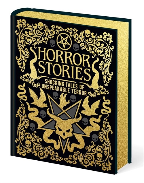 Horror Stories: Shocking Tales of Unspeakable Terror (Hardcover)