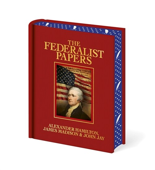 The Federalist Papers: Luxury Full-Color Edition (Hardcover)