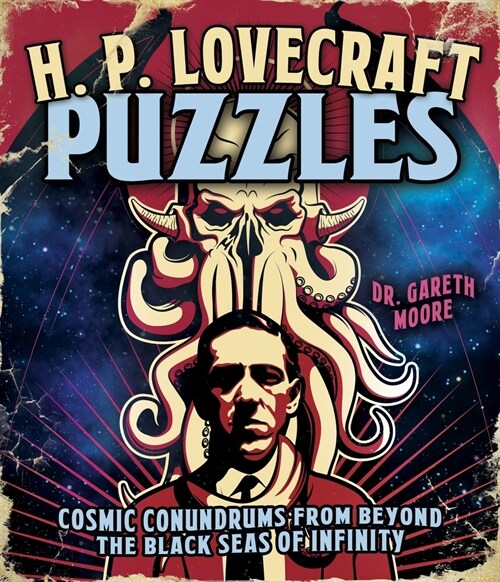 H. P. Lovecraft Puzzles: Cosmic Conundrums from Beyond the Black Seas of Infinity (Paperback)