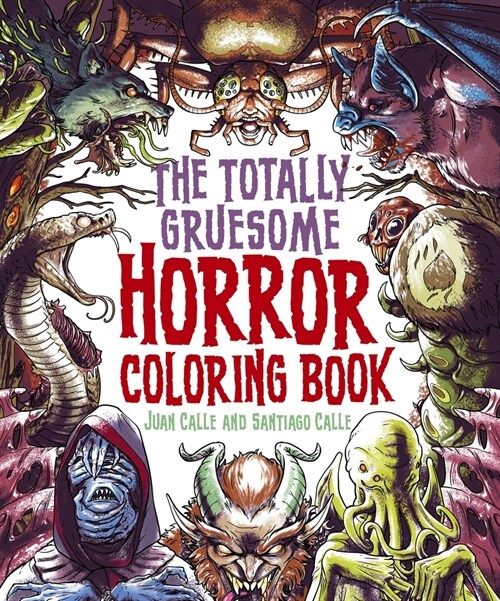 The Totally Gruesome Horror Coloring Book (Paperback)