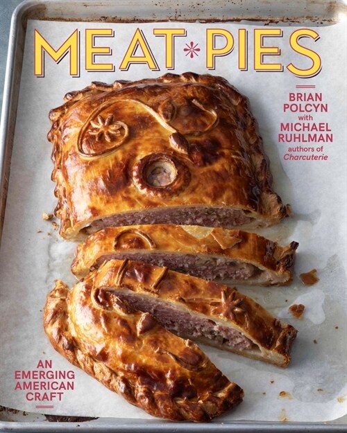 Meat Pies: An Emerging American Craft (Hardcover)